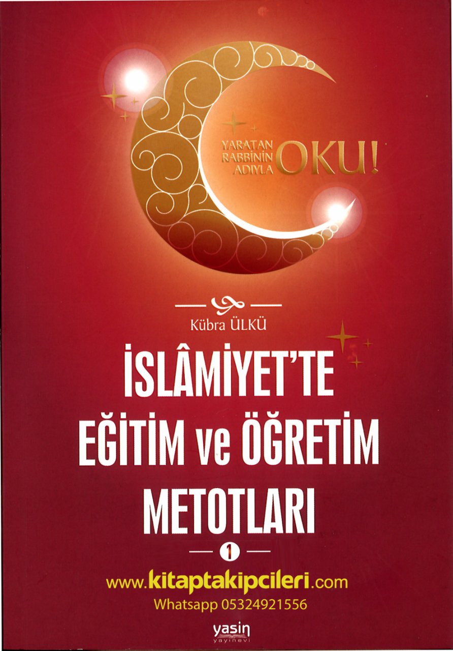 İslamiyette Eğitim ve Öğretim Metotları 1 Kübra Ülkü