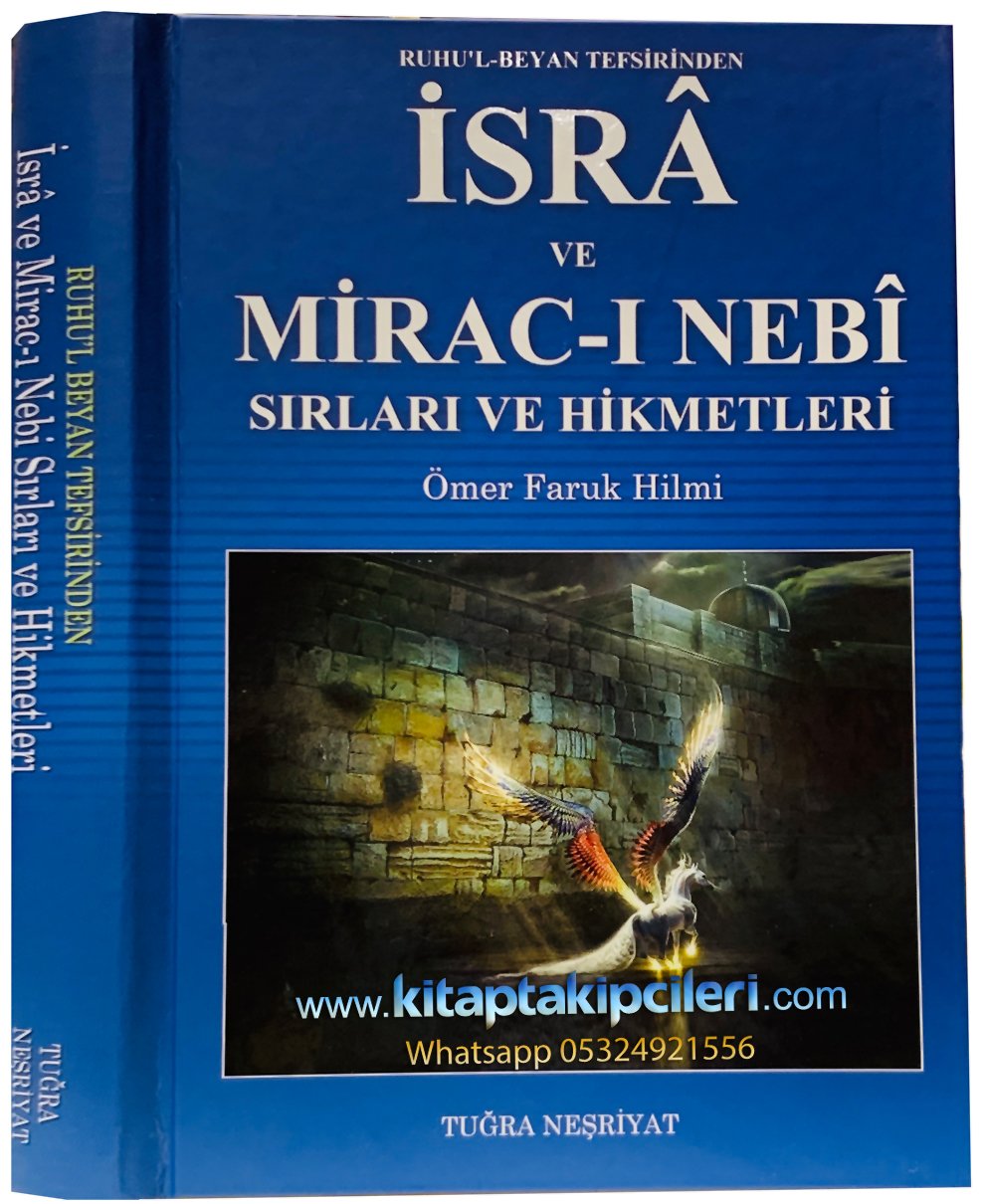 İsra Ve Miracı Nebi Sırları Ve Hikmetleri, Ruhul Beyan Tefsirinden, İsmail Hakkı Bursevi, Ömer Faruk Hilmi, Türkçe Arapça, Ciltli Şamua 396 Sayfa