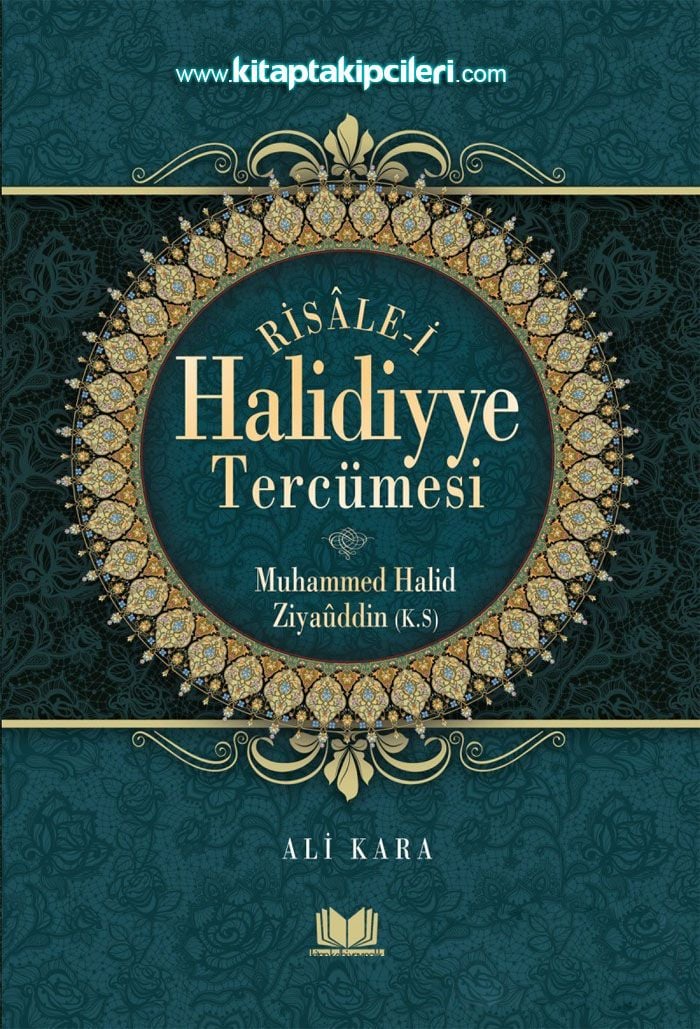 Risalei Halidiyye Tercümesi, Türkçe ve Osmanlıca, Muhammed Halid Ziyaüddin Bağdadi, ALİ KARA