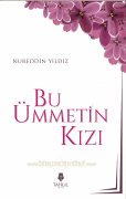 Bu Ümmetin Kızı, Nureddin Yıldız