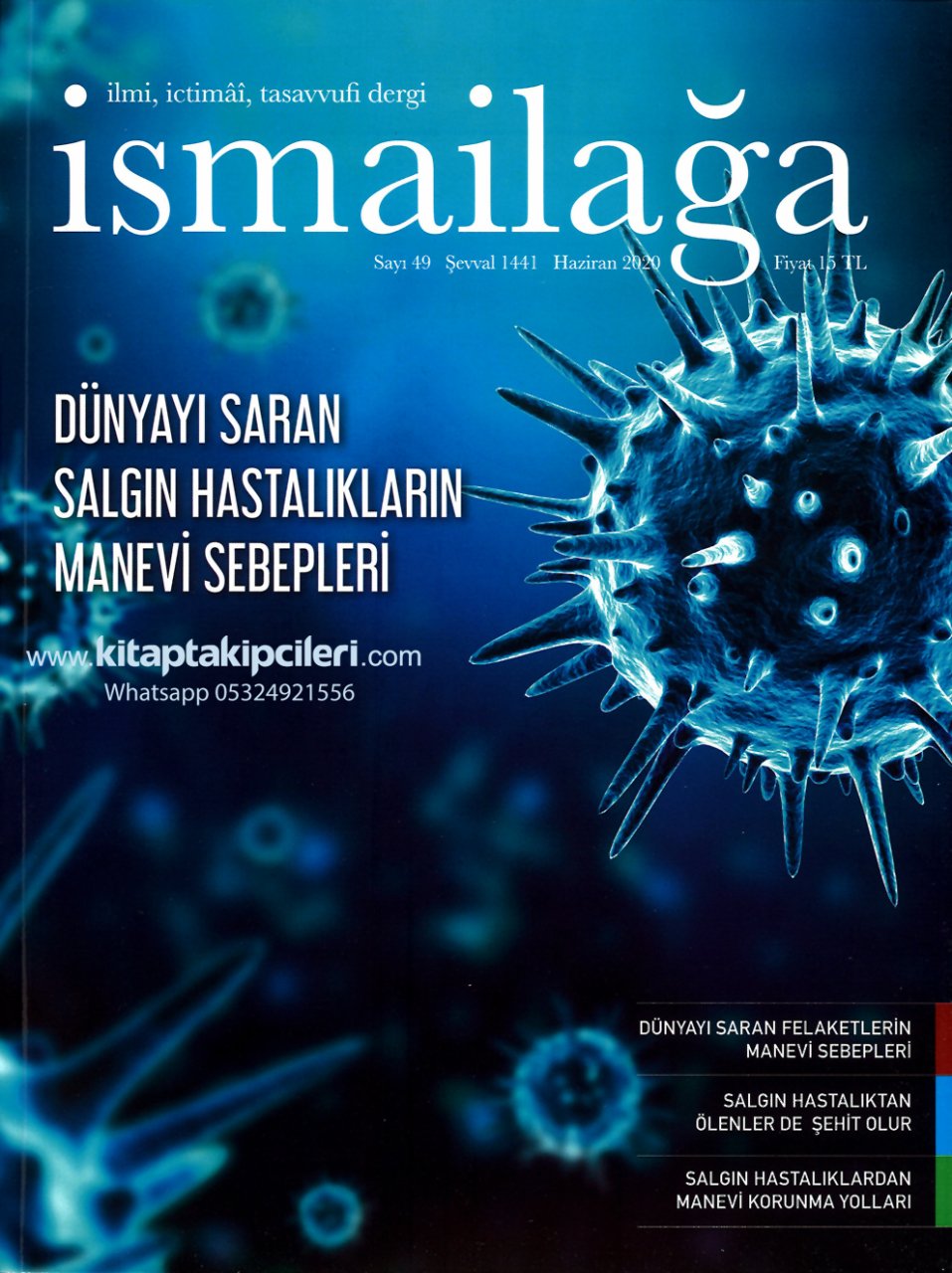 İsmailağa Dergisi Haziran 2020 | Dünyayı Saran Salgın Hastalıkların Manevi Sebepleri Şehitlik Hükmü ve Korunma Yolları