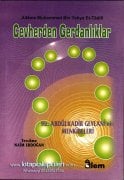 2. El Cevherden Gerdanlıklar, Hz. Abdulkadir Geylanin Menkıbeleri, Allame Muhammed Bin Yahya Et Tadifi, Naim Erdoğan, Karton Kapak 472 Sayfa, 2002 Yılı Baskısı