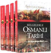 Belgelerle Osmanlı Tarihi, Ömer Faruk Yılmaz, 4 Cilt Toplam 1872 Sayfa