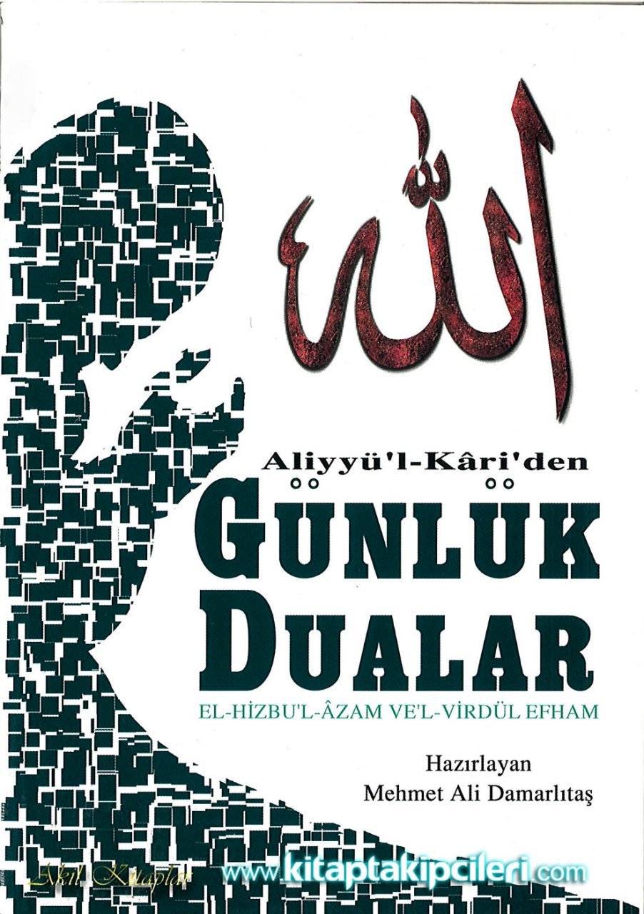 Günlük Dualar El Hizbul Azam Vel Virdül Efhan, Aliyyül Kari, TÜRKÇE