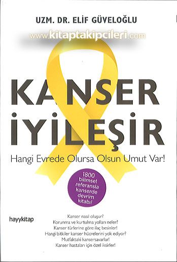 Kanser İyileşir, Hangi Evrede Olursa Olsun Umut Var, Uzm. Dr. Elif Güveloğlu