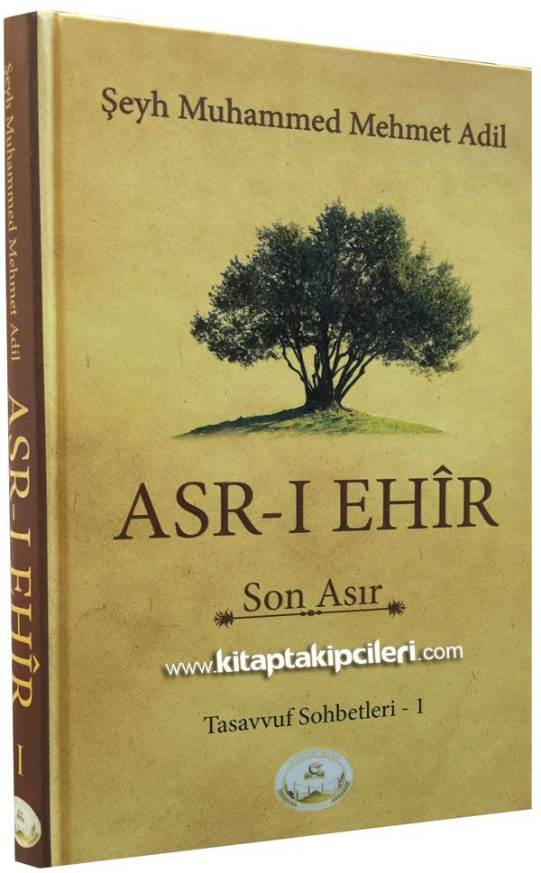 Asr-ı Ehir Son Asır, Tasavvuf Sohbetleri 1, Şeyh Muhammed Mehmet Adil Kıbrısi El Hakkani