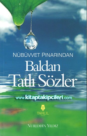 Baldan Tatlı Sözler, Nübüvvet Pınarından, Nureddin Yıldız