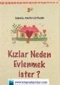 Kızlar Neden Evlenmek İster? İsmail Fatih Ceylan