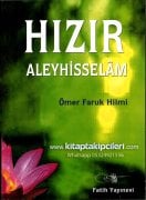 Hızır Aleyhisselam, Ömer Faruk Hilmi, 300 Sayfa, 2002 Yılı Baskısı