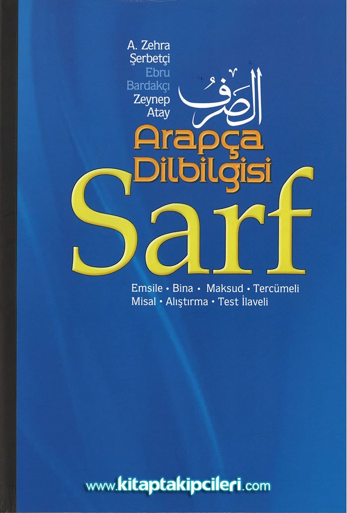 Arapça Dilbilgisi Sarf, Emsile Bina Maksut Tercümeli, Zehra Şerbetçi, Zeynep Atay, Ebru Bardakçı
