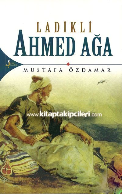 Ladikli Ahmet Ağa, Mustafa Özdamar