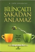 Bilinçaltı Şakadan Anlamaz, M. Emin Karabacak