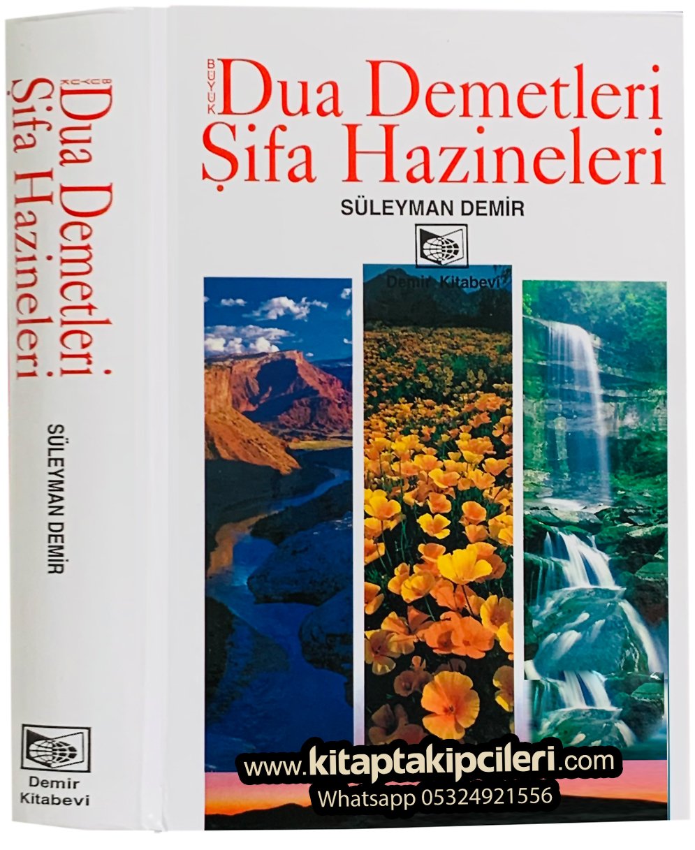 Büyük Dua Demetleri Şifa Hazineleri, Süleyman Demir, Kaynaklarıyla Arapça Türkçe Dualar, Büyük Boy 630 Sayfa