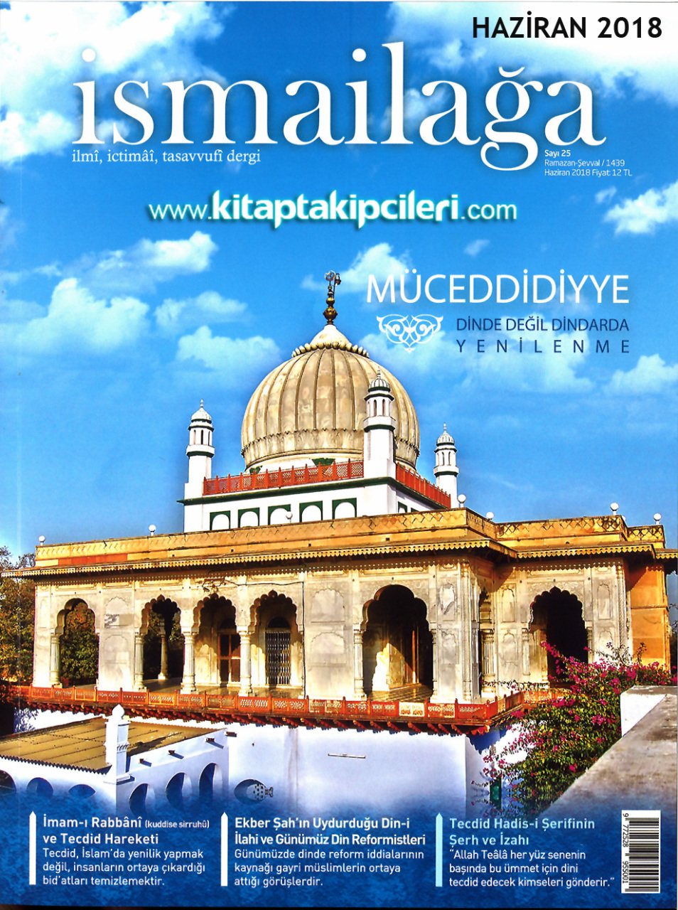 İsmailağa Dergisi HAZİRAN 2018 | Müceddidiyye Dinde Değil Dindarda Yenilenme | İslamın Güncellenmesi Konusu
