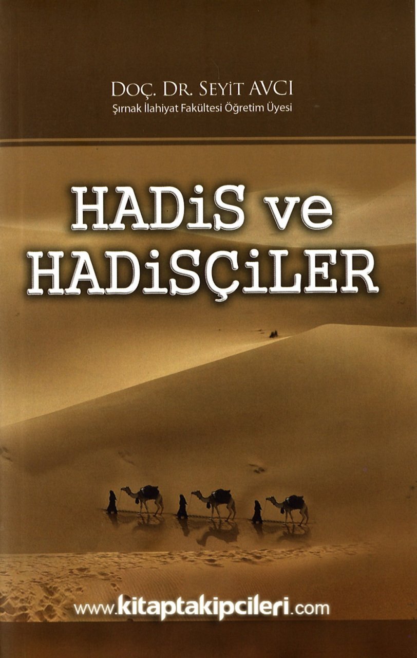 Hadis Ve Hadisçiler, Doç. Dr. Seyit Avcı, 448 Sayfa