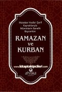 Ramazan ve Kurban Bayramı Faziletleri ve Yapılacak Ameller, Muteber Hadisi Şerif Kaynaklarıyla,