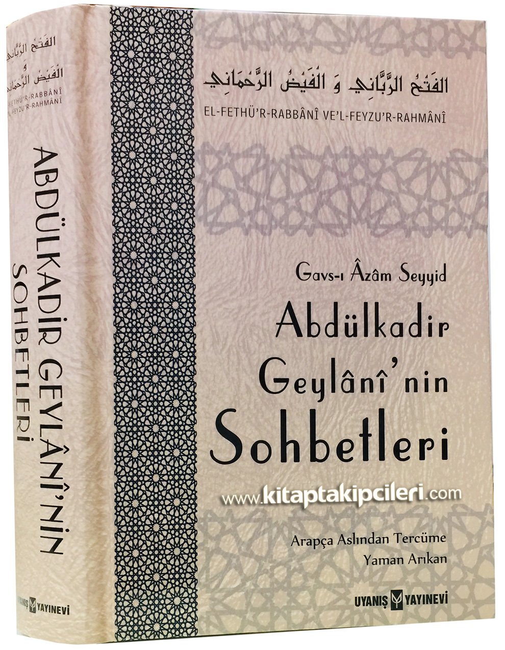 Gavsul Azam Seyyid Abdulkadir Geylani'nin Sohbetleri, El Fethur Rabbani Vel Feyzür Rahmani, Yaman Arıkan, 560 Sayfa Ciltli