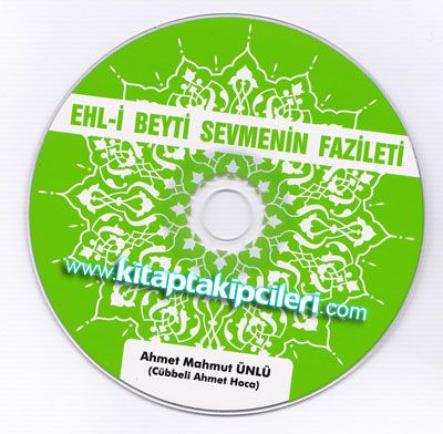 Ehl-i Beyti Sevmenin Fazileti - Sohbet - Cübbeli Ahmet Hoca - CD