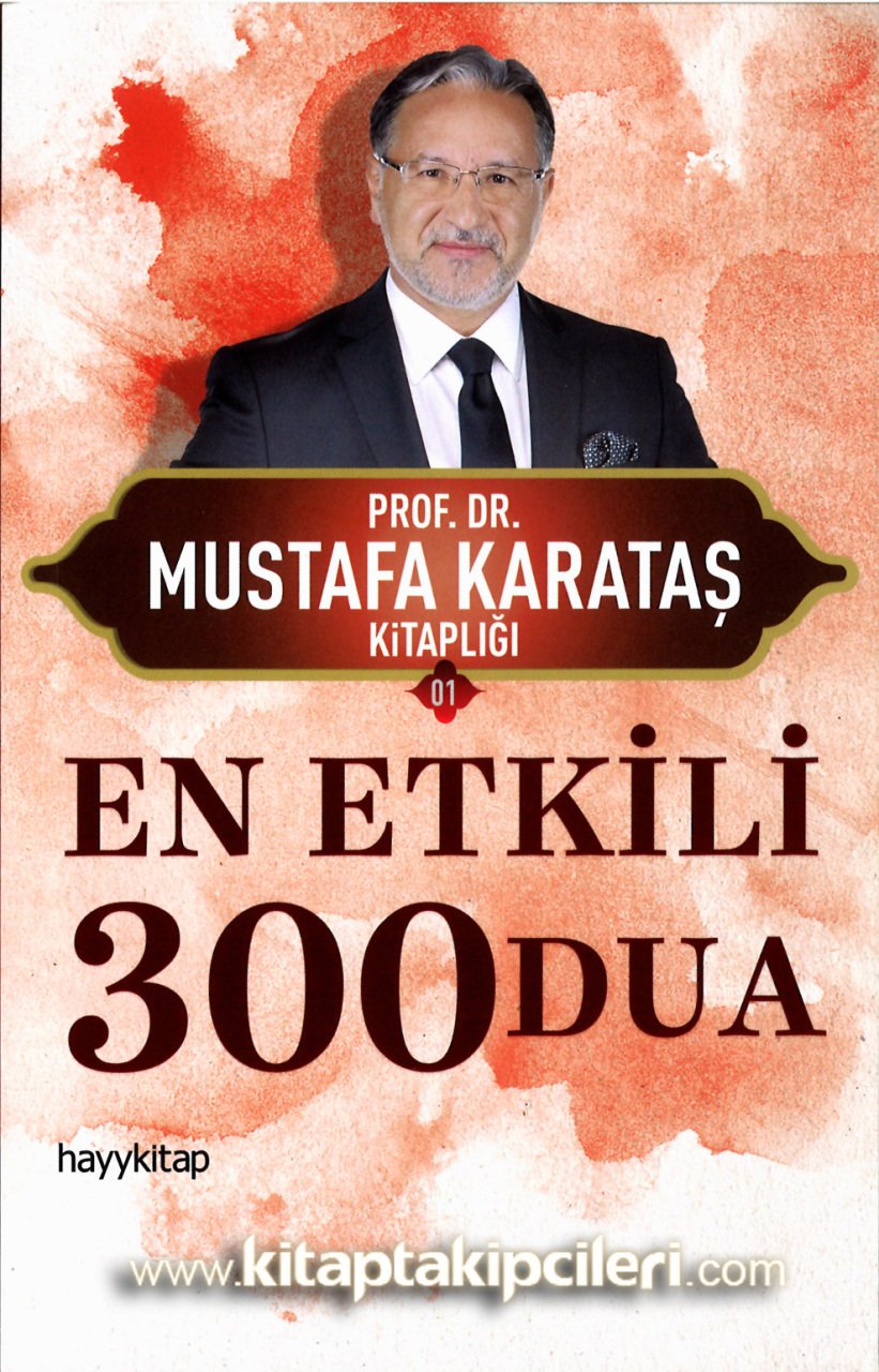 En Etkili 300 Dua, Türkçe Arapça, Prof. Dr. Mustafa Karataş