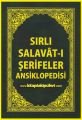 Sırlı Salavatı Şerifeler Ansiklopedisi, Arapça ve Türkçe Okunuşu, Anlamları Faziletleri, Cep Boy