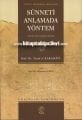 Sünneti Anlamada Yöntem, Sünnet Araştırmalarına Giriş - Sünnetin Teşrii Değeri, Prof. Dr. Yusuf El Karadavi