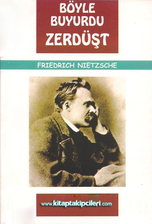 Böyle Buyurdu Zerdüşt, Friedrich Nietzsche