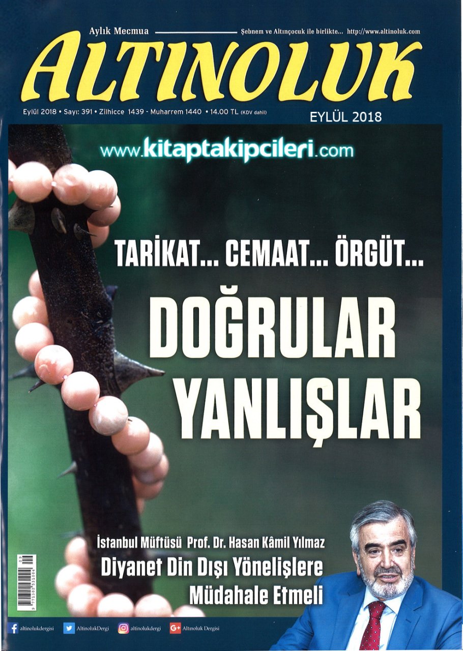 Altınoluk Dergisi Eylül 2018 | Tarikat, Cemaat, Örgüt, Doğrular Yanlışlar, Prof. Dr. Hasan Kamil Yılmaz