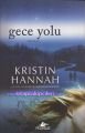 Gece Yolu, Kristin Hannah