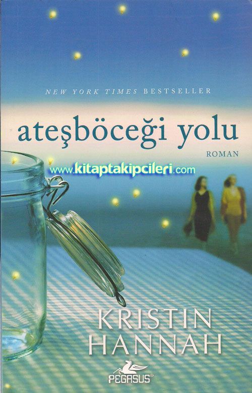 Ateşböceği Yolu, Kristin Hannah