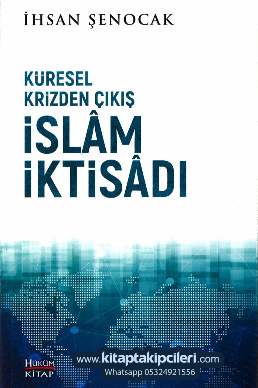 İslam İktisadı, Küresel Krizden Çıkış, İhsan Şenocak
