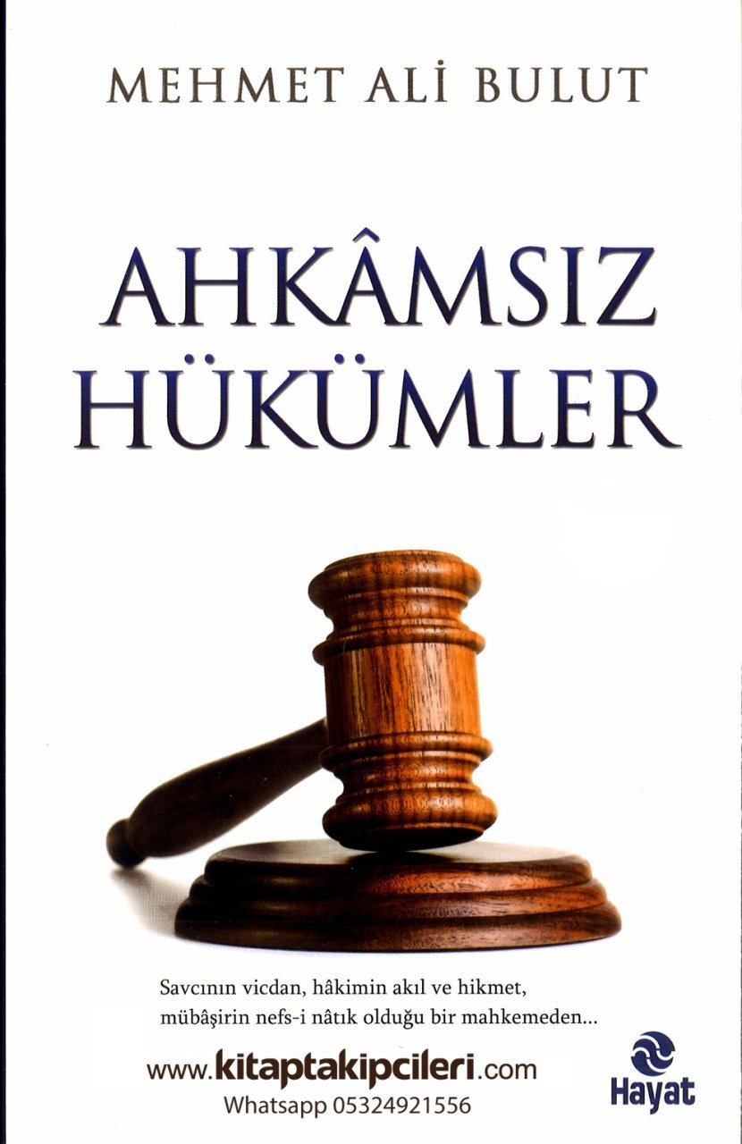 Ahkamsız Hükümler, Mehmet Ali Bulut