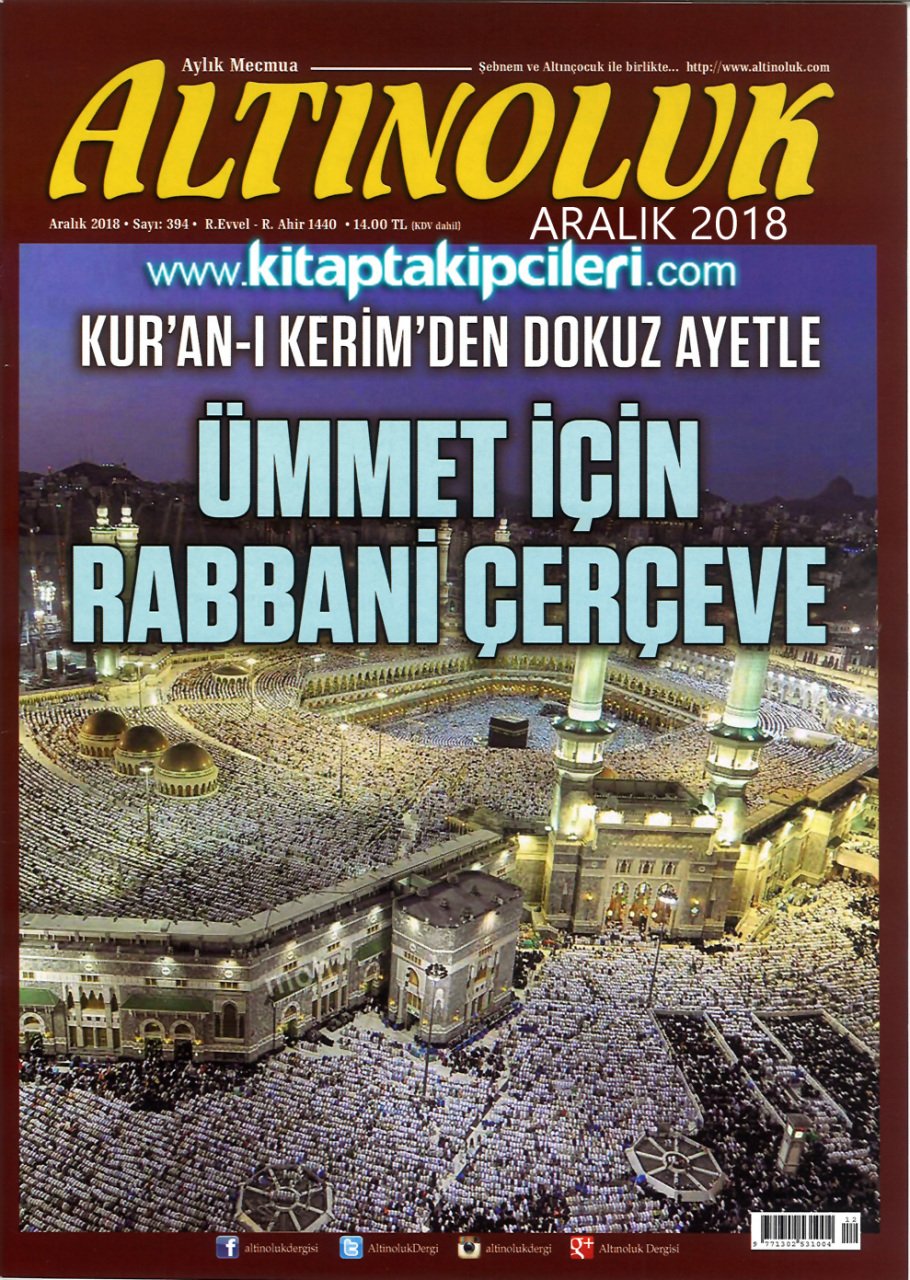 Altınoluk Dergisi Aralık 2018 | Ümmet İçin Rabbani Çerçeve | Kuranı Kerimden Dokuz Ayetle