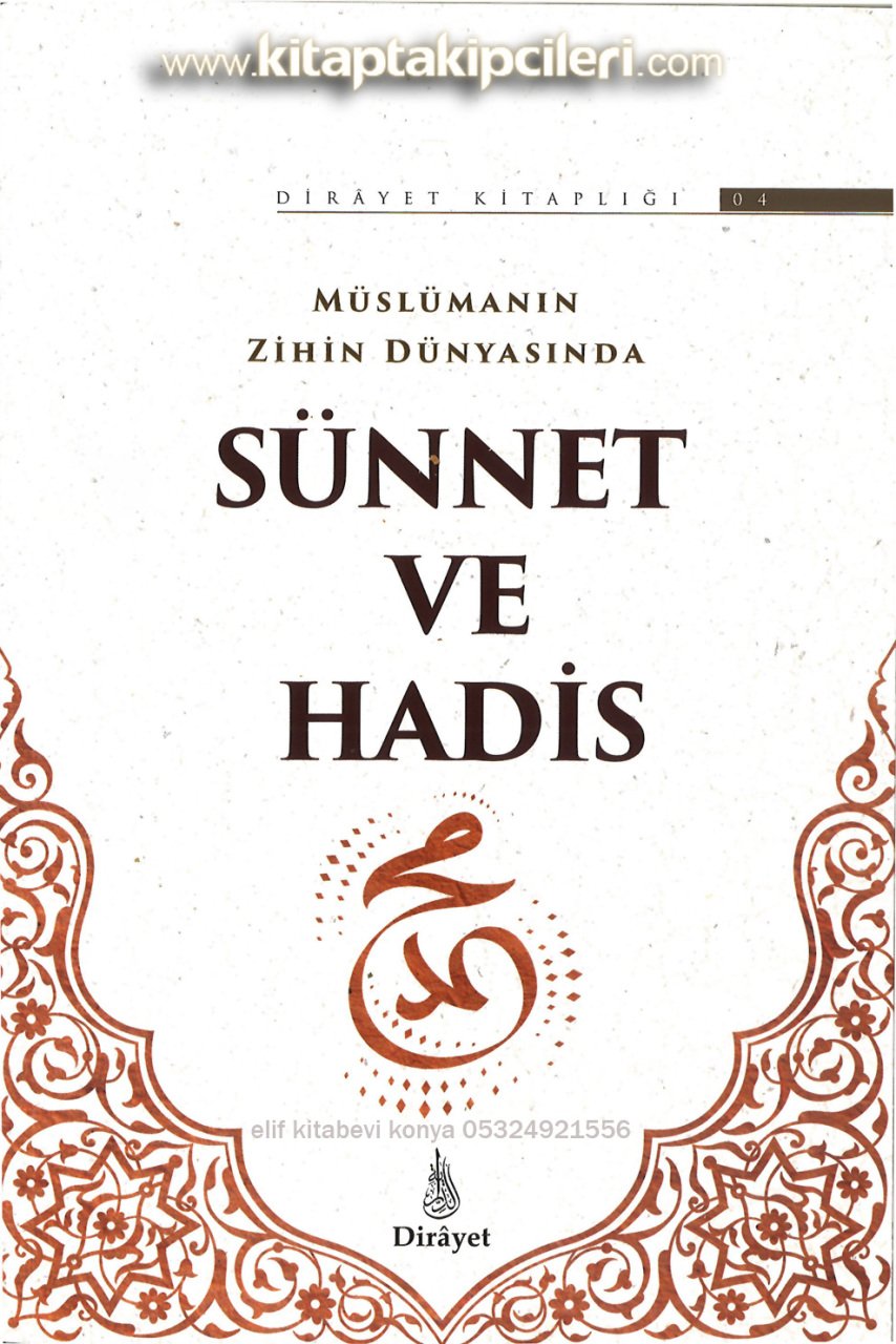 Sünnet Ve Hadis, Müslümanın Zihin Dünyasında Sünnet, Ömer Faruk Korkmaz, Dirayet Kitaplığı