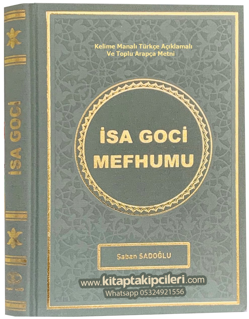 İsagoci Mefhumu, Kelime Manalı Türkçe Açıklamalı Ve Toplu Arapça Metni, Şaban Sadoğlu 360 Sayfa Ciltli