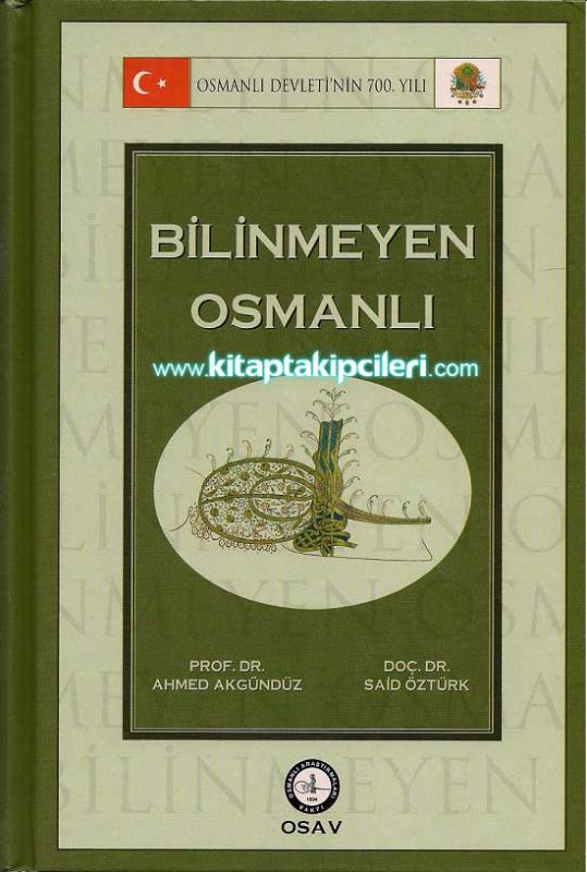 Bilinmeyen Osmanlı, Prof.Dr.Ahmet Akgündüz