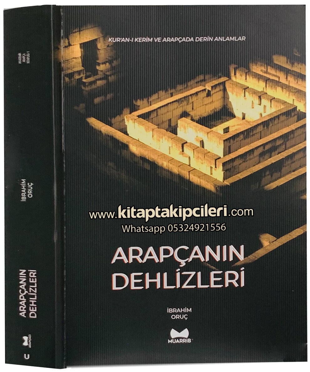 Arapçanın Dehlizleri, İbrahim Oruç, Kuranı Kerim Ve Arapçada Derin Anlamlar Ve Fiiller Kelimeler 502 Sayfa