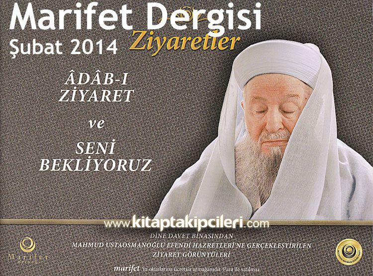 Marifet Dergisi Şubat 2014 Mahmud Ustaosmanoğlu Efendi Hz. Adab-ı Ziyaret ve Seni Seviyoruz Fotoğraf Albümü İlaveli