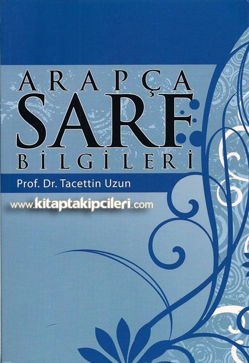 Arapça Sarf Bilgileri, Prof. Dr. Taceddin Uzun