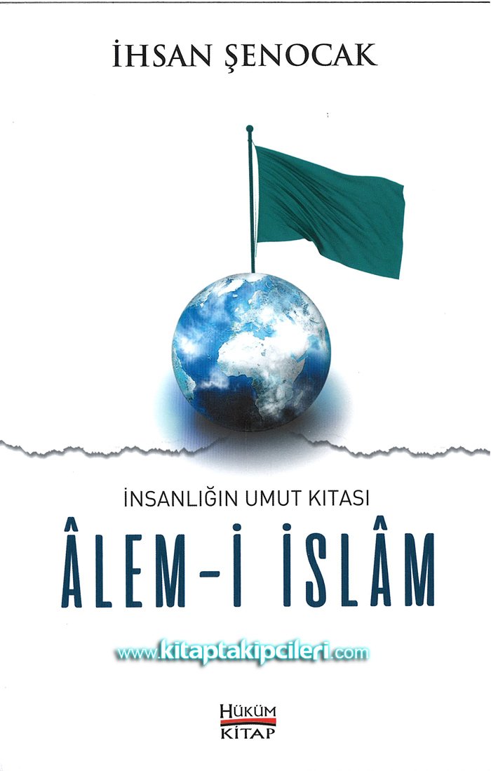 Alemi İslam, İnsanlığın Umut Kıtası, İHSAN ŞENOCAK
