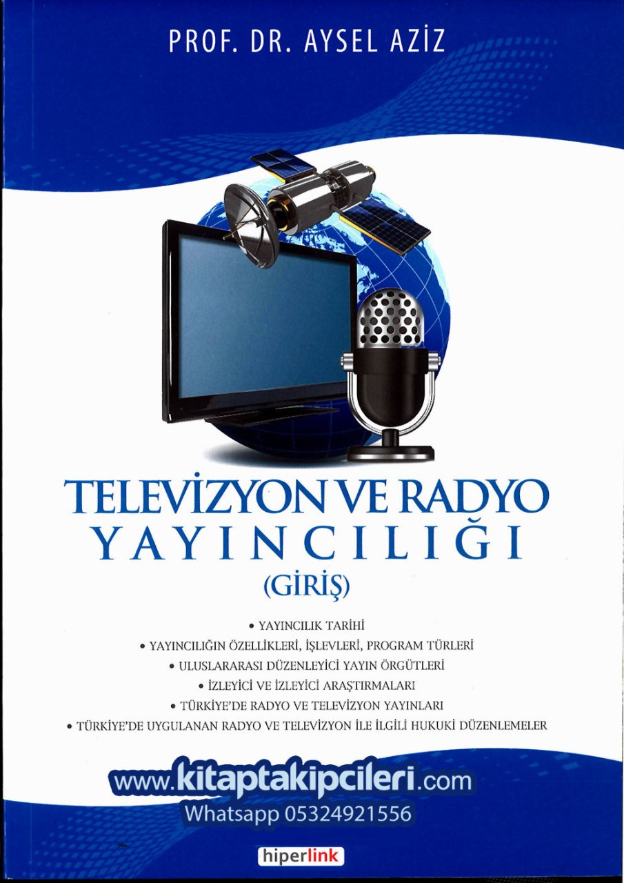 Televizyon Ve Radyo Yayıncılığı Giriş, Prof. Dr. Aysel Aziz, 424 Sayfa