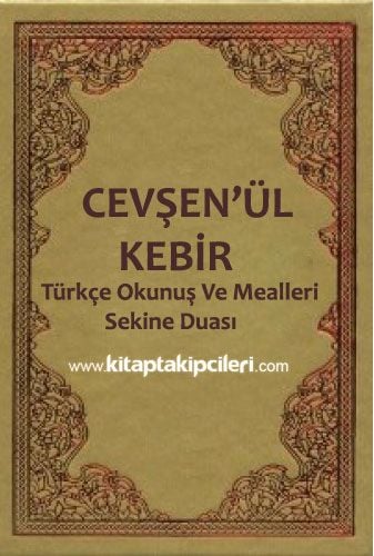 Cevşenül Kebir Türkçe Okunuş ve Mealleri Sekine Duası - Ciltli Cep Boy