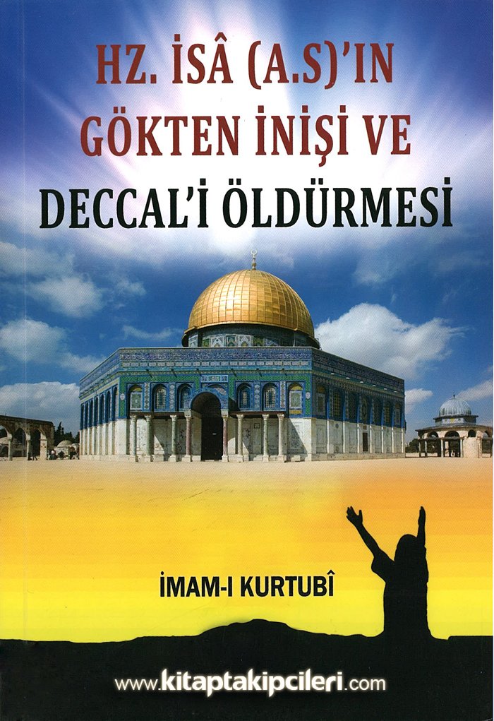 Hz. İsa'nın Gökten İnişi ve Deccali Öldürmesi, İMAMI KURTUBİ