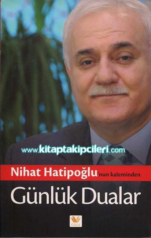 Nihat Hatipoğlunun Kaleminden Günlük Dualar