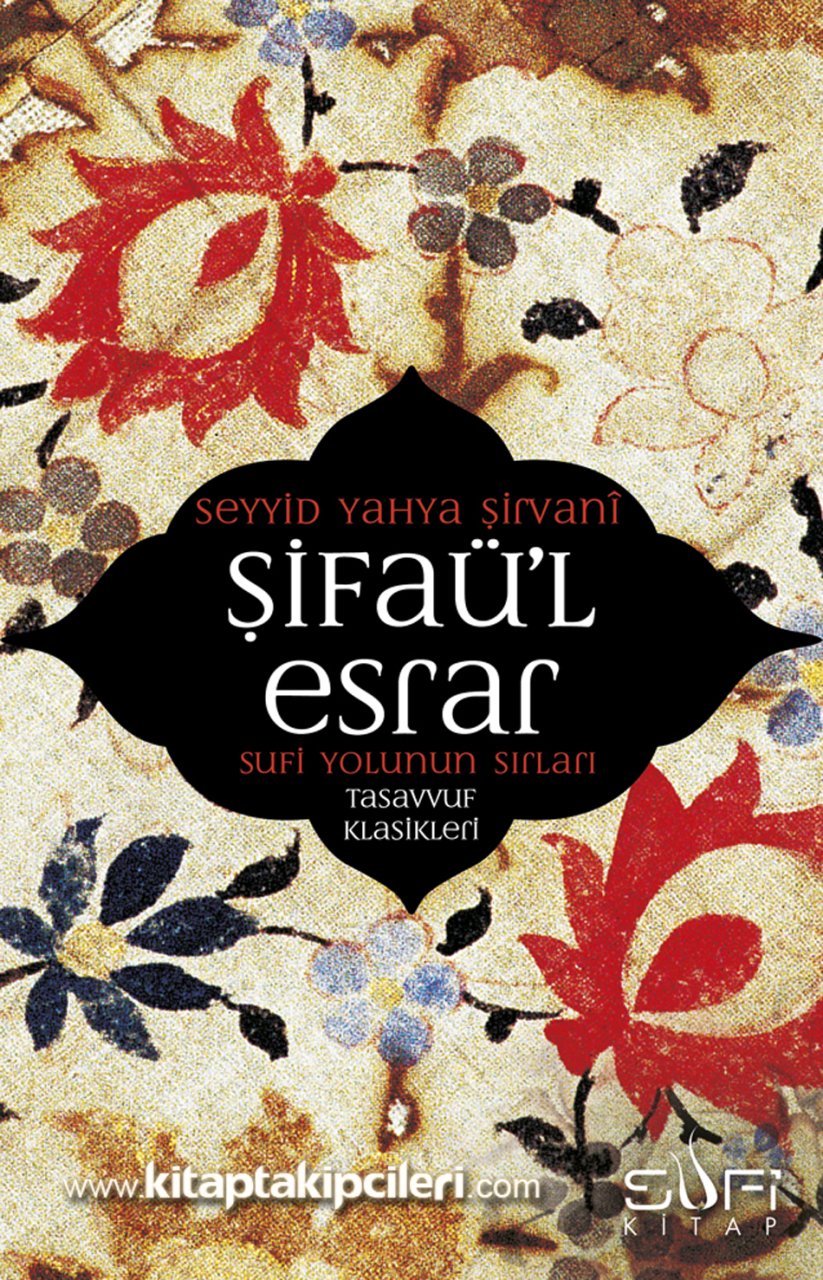 Şifaül Esrar, Sufi Yolunun Sırları, Seyyid Yahya Şirvani