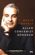 Allah Cümlemizi Korusun, Bekir Develi