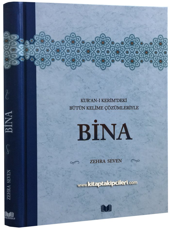 Bina, Kuranı Kerimdeki Bütün Kelime Çözümleriyle İsimler Ve Fiiller, Zehra Seven