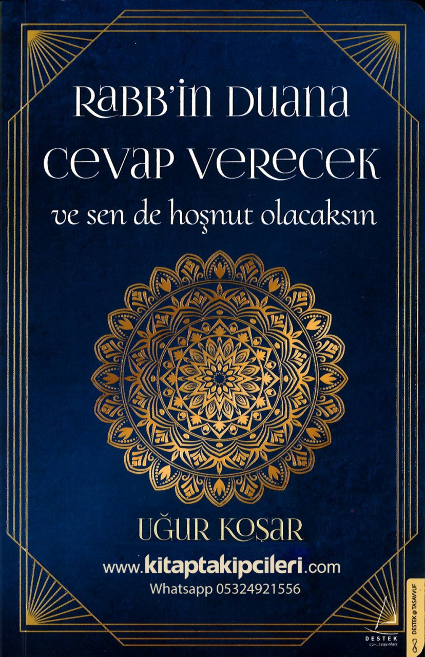 Rabbim Duana Cevap Verecek Ve Sende Hoşnut Olacaksın, Uğur Koşar