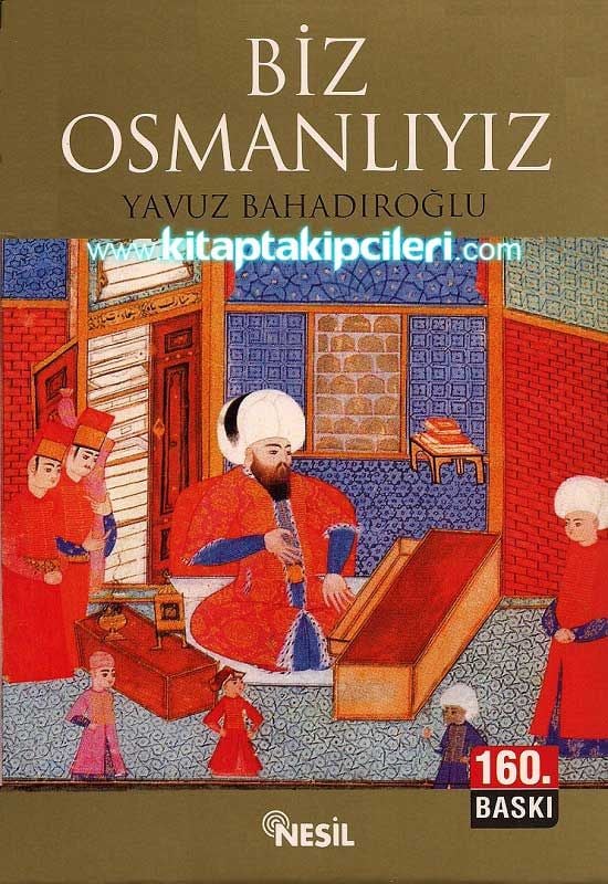 Biz Osmanlıyız, Yavuz Bahadıroğlu