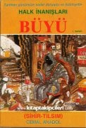 Büyü Sihir Tılsım, Tarihten Günümüze Kadar Dünyada Ve İslamiyette Halk İnanışları, CEMAL ANADOL, 1988 Yılı 1. Baskı