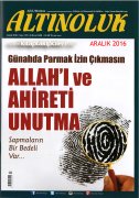 Altınoluk Dergisi ARALIK 2016, Allah'ı Ve Ahireti Unutma
